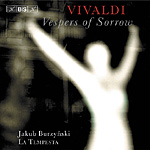 Vespres of Sorrow, cd di Vivaldi interpretato da Jakub Burzynski (edizione BIS)